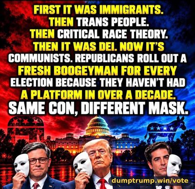 FR NTRANS PEOPLE. CRITICAL RACE THEORY. COMMUNISTS. REPUBLICANS ROLL OUT ELECTION BECAUSE THEY HAVEN'T HAD SAME CON, DIFFERENT MASK (meme text)